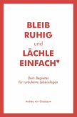 Bleib ruhig und lächle einfach