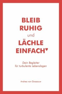 Bleib ruhig und lächle einfach - Graszouw, Andrea von