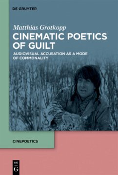 Cinematic Poetics of Guilt - Grotkopp, Matthias