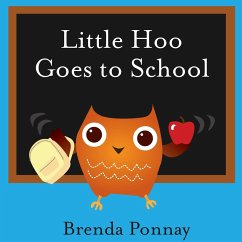 Little Hoo Goes to School - Ponnay, Brenda