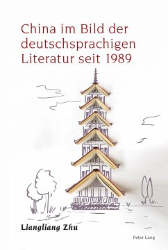 China im Bild der deutschsprachigen Literatur seit 1989 - Zhu, Liangliang