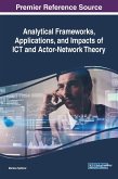 Analytical Frameworks, Applications, and Impacts of ICT and Actor-Network Theory