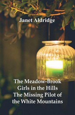 The Meadow-Brook Girls in the Hills - Aldridge, Janet