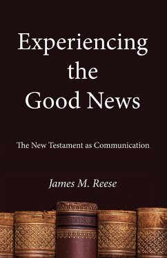 Experiencing the Good News - Reese, James M. O. S. F. S.; Strong, Barry R.