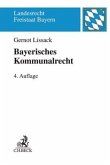 Bayerisches Kommunalrecht Bayerisches Kommunalrecht