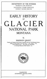 Early History of Glacier National Park, Montana (eBook, PDF) - Grant, Madison