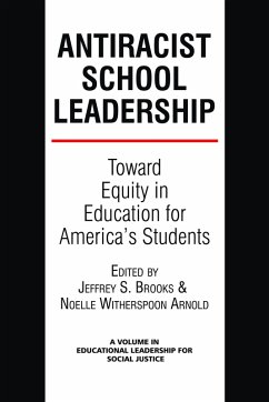 Anti-Racist School Leadership (eBook, ePUB) Anti-Racist School Leadership (eBook, ePUB)