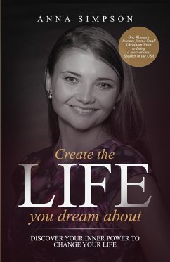 Create the Life You Dream About - Simpson, Anna