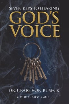 Seven Keys to Hearing God's Voice - Buseck, Craig Von