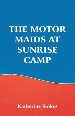 The Motor Maids at Sunrise Camp - Stokes, Katherine