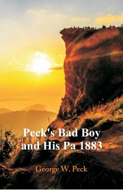 Peck's Bad Boy and His Pa 1883 - Peck, George W.