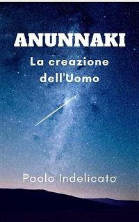 anunnaki (eBook, ePUB) - indelicato, paolo