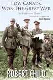 How Canada Won the Great War (eBook, ePUB)