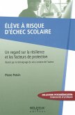 Eleve a risque d'echec scolaire (eBook, ePUB) Eleve a risque d'echec scolaire (eBook, ePUB)