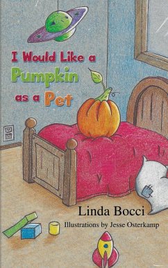 I Would Like a Pumpkin as a Pet - Bocci, Linda