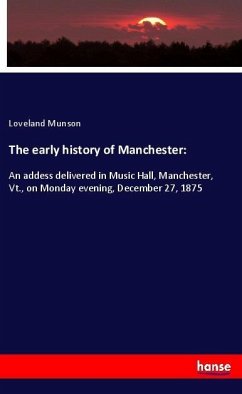 The early history of Manchester: - Munson, Loveland