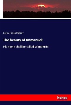 The beauty of Immanuel: - Halsey, Leroy Jones