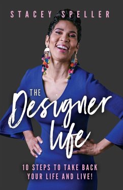 The Designer Life - Speller, Stacey C