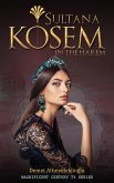 Sultana Kosem - In The Harem (Magnificent Century, #1) (eBook, ePUB)