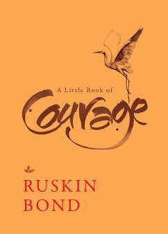 A Little Book of Courage - Bond, Ruskin