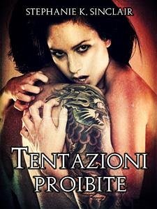 Tentazioni proibite (eBook, ePUB) - K. Sinclair, Stephanie