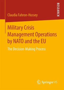 Military Crisis Management Operations by NATO and the EU (eBook, PDF) - Fahron-Hussey, Claudia