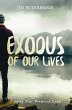 Exodus of Our Lives: Finding Your... - Bild 1