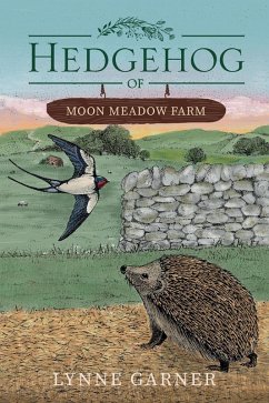 Hedgehog of Moon Meadow Farm (eBook, ePUB) - Garner, Lynne