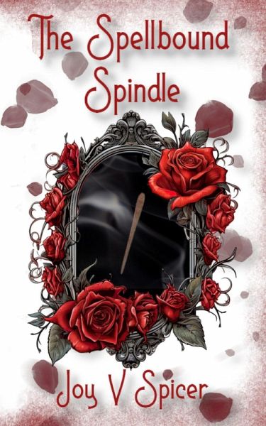 The Spellbound Spindle (eBook, ePUB) The Spellbound Spindle (eBook, ePUB)