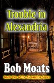 Trouble in Alexandria (Alexandria series, #2) (eBook, ePUB) Trouble in Alexandria (Alexandria series, #2) (eBook, ePUB)