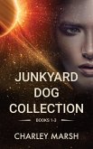 Junkyard Dog Collection Books 1-3 (Junkyard Dog Series, #0) (eBook, ePUB)