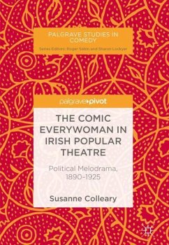 The Comic Everywoman in Irish Popular Theatre - Colleary, Susanne