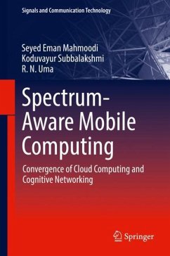 Spectrum-Aware Mobile Computing - Mahmoodi, Seyed Eman;Subbalakshmi, Koduvayur;Uma, R. N.