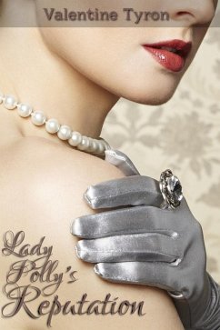 Cover Lady Polly's Reputation: A Regency Erotica (eBook, ePUB)