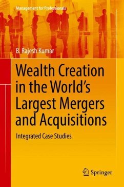 Wealth Creation in the World¿s Largest Mergers and Acquisitions - Kumar, B. Rajesh