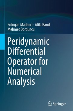 Peridynamic Differential Operator for Numerical Analysis - Madenci, Erdogan; Barut, Atila; Dorduncu, Mehmet