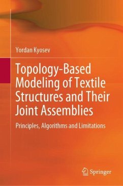 Topology-Based Modeling of Textile Structures and Their Joint Assemblies - Kyosev, Yordan
