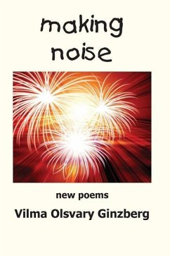 making noise: New Poems - Ginzberg, Vilma Olsvary