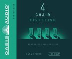 4 Chair Discipling (Library Edition): What He Calls Us to Do