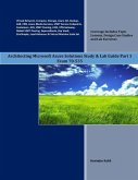 Architecting Microsoft Azure Solutions Study & Lab Guide Part 1: Exam 70-535