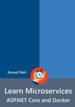 Learn Microservices - ASP.NET Core and Docker - Weil, Arnaud