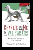 Charlie & Me in Val-Paradis: How My Dog Learned to Bark in French