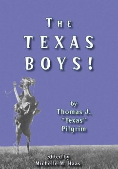 The Texas Boys! - Pilgrim, Thomas J.