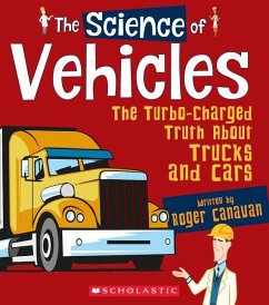 The Science of Vehicles: The Turbo-Charged Truth about Trucks and Cars (the Science of Engineering) - Canavan, Roger
