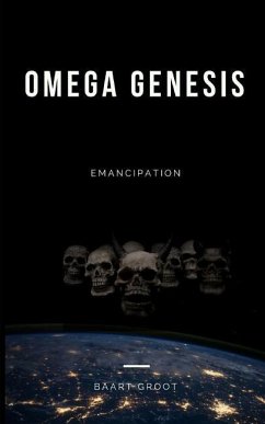 Omega Genesis: Emancipation - Groot, Baart J.