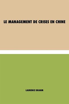 Le Management de Crises en Chine - Brahm, Laurence