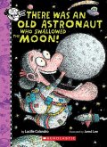 There Was an Old Astronaut Who Swallowed the Moon!