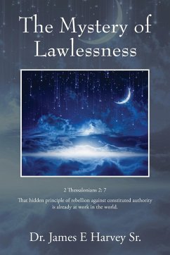 The Mystery of Lawlessness - Harvey Sr, James E