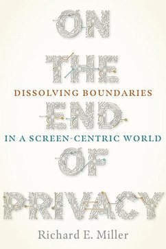 On the End of Privacy - Miller, Richard E