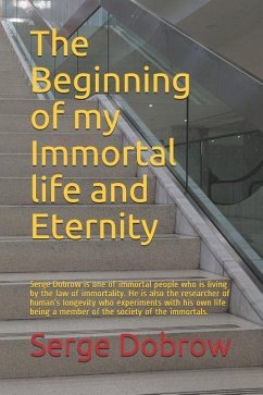 The Beginning of My Immortal Life and Eternity - Dobrow, Serge